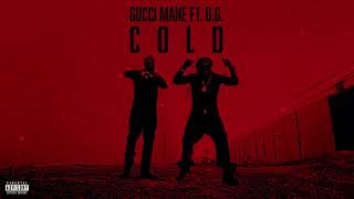 Gucci Mane ft BG  Cold Instrumental [upl. by Einuj991]