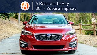 2017 Subaru Impreza  5 Reasons to Buy  Autotrader [upl. by Thirzi]