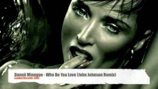 Dannii Minogue  Who Do You Love John Johnson Remix [upl. by Ginny869]