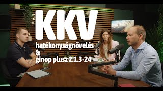 Különkiadás KKVk hatékonyságának növelése  GINOP PLUSZ 21324 pályázat [upl. by Jocelyn]