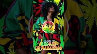 REGGAE DO MARANHÃO 2024 🔥 O MELHOR DO REGGAE INTERNACIONAL ♫ REGGAE REMIX 2024 SELEÇÃO TOP [upl. by Asillem]