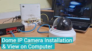 IP CCTV Camera installation amp view on computer over a local area network Vandal proof dome Camera [upl. by Yniar899]