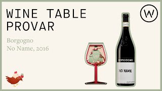 Wine Table provar Borgogno No Name 2016 [upl. by Banyaz]