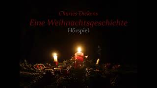 Hörspiel Charles Dickens  Eine Weihnachtsgeschichte [upl. by Irovi660]