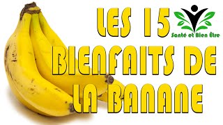 Les 15 Bienfaits de la Banane en 4 minutes [upl. by Caines]