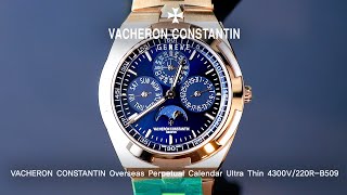 Vacheron Constantin Overseas Perpetual Calendar 4300V220RB509  Eleven Eleven NY 1111NY [upl. by Ardnekal]