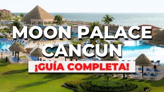 El Resort MAS GRANDE de Latinoamerica  Moon Palace Cancún TODO INCLUIDO Guía Indispensable [upl. by Ytsenoh]