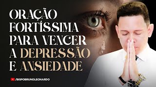 ORAÇÃO FORTÍSSIMA PARA VENCER A DEPRESSÃO E A ANSIEDADE [upl. by Selemas]