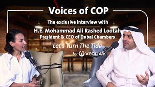 Voices of Cop Ep02  HE Mohammad Ali Rashed Lootah President and CEO of Dubai chamber of commerce [upl. by Templia]