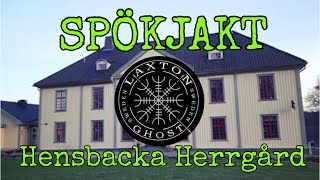 SPÖKJAKT  HENSBACKA HERRGÅRD [upl. by Schellens231]