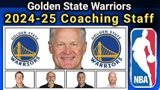 Golden State Warriors Coaching Staff 202425  GSW NEW UPDATE TODAY  NBA [upl. by Odarbil976]