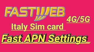 Fastweb 4g  Fastweb Italy internet Settings  Italy sim card [upl. by Dagna]