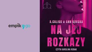 Na jej rozkazy A Caligo Ann Kovska Audiobook PL [upl. by Brade91]