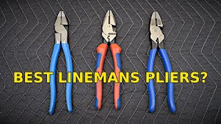 Linemans pliers  Knipex vs Klein vs Channellock [upl. by Adnilemre]