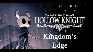 Hollow Knight Walkthrough  Kingdoms Edge Part 22 [upl. by Lorry]