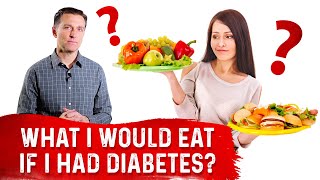 What Would I Eat if I had Diabetes – Try DrBergs Diet For Diabetes [upl. by Yarezed]