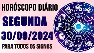 HORÓSCOPO DO DIA PARA TODOS OS SIGNOS  SEGUNDA DIA 300924 SIGNOS DO DIA DE HOJE [upl. by Solahcin]