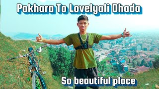 Pokhara to Lovelyali Dhada So beautiful place 🥰Road vlog Pokhara City 🥰 Chanel lafa [upl. by Enomaj]