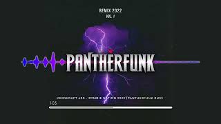 Zombie Nation  Kernkraft 400 2022 PANTHERFUNK REMIX [upl. by Arjun]