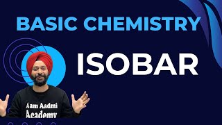 Isobar Explained  Structure of Atom  Basic Chemistry  Gagan Sir [upl. by Idisahc]