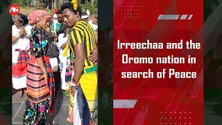 Irreechaa and the Oromo nation in search of Peace [upl. by Dix282]