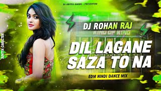 Dil Lagane ki Saza To Na Hindi Song  Tapori Vibration Mix  Dj Rohan X Dj Aditya Karon [upl. by Aubreir104]