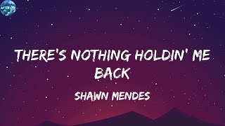 Shawn Mendes  Theres Nothing Holdin Me Back Lyrics [upl. by Miharba]