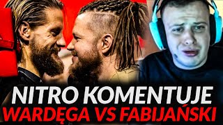 NITRO KOMENTUJE WALKE WARDĘGA VS FABIJAŃSKI [upl. by Jennifer]