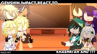 ✎ᝰ┆Genshin Impact react to Khaenriah and  Genshin Impact Gacha Nox react [upl. by Bebe]