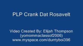 PLPCrank Dat Rosavelt [upl. by Naam]