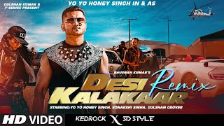 DESI KALAKAAR REMIX Yo Yo Honey Singh  Sonakshi Sinha  Kedrock SD Style [upl. by Hashimoto]