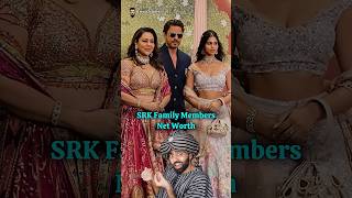 SRK Family Member Net Worth from Suhana 2 Shahrukh bollywood srk suhanakhan aryankhan gaurikhan [upl. by Aenel496]