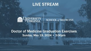 University of Virginia School of Medicine 2024 Doctors of Medicine Graduation Ceremony [upl. by Eillime112]