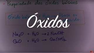 Óxidos  Química Inorgânica [upl. by Fawcett]