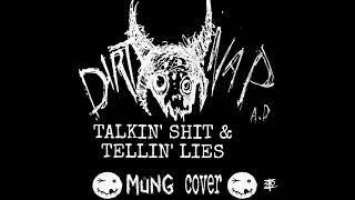 DIRTNAP victoria  Talkin Shit amp Tellin Lies MUNG cover [upl. by Rebmeced]