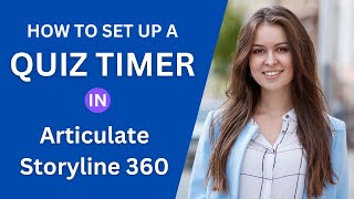 How to set up a Quiz Timer in Articulate Storyline 360 [upl. by Arit370]