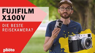 Fujifilm X100V Die BESTE Reisekamera 2021 📷🤔  DigitalPHOTO Magazin [upl. by Carmine]