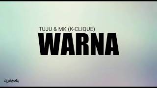 Warna  Tuju amp MK KCLIQUE lirik [upl. by Naillimxam]