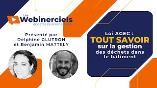 Webinerciel Loi AGEC  tout savoir sur la gestion des déchets dans le bâtiment [upl. by Otirecul525]