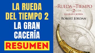 📘 LA RUEDA DEL TIEMPO 2 La Gran Cacería Resumen Audiolibro 🎧 [upl. by Adaran309]