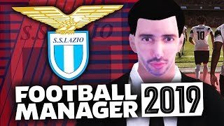 THE LAZIO JOB FOOTBALL MANAGER 2019 1 [upl. by Tobin]