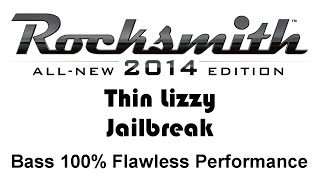 Thin Lizzy quotJailbreakquot Rocksmith 2014 bass 100 finger [upl. by Ahsekel424]