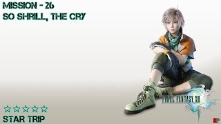 Final Fantasy XIII Cieth Stone Mission 26  So Shrill the Cry ★★★★★ [upl. by Eetse147]