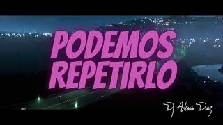 PODEMOS REPETIRLO REMIX Turreo edit  Dj Alexis Diaz [upl. by Britton377]