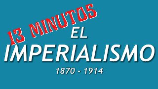 1870  1914 El imperialismo en 13 minutos [upl. by Libenson268]