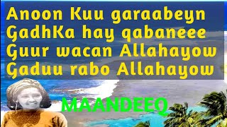 garasho iyo wanaag lyrics  guur wacan allahayow  guryosamo allahayow  maandeeq hees  guryosamo [upl. by Obrien]