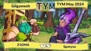 TYM May  Z1GMA Wulfar vs Spotyus Elodie  Gilgamesh [upl. by Eiramit]