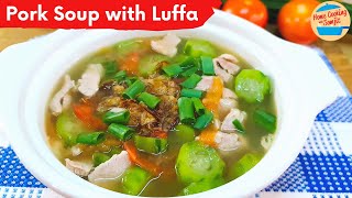 Sweet Luffa Soup with Pork [upl. by June]