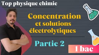 concentration et solutions électrolytiques 1 bac partie 2 [upl. by Ytsenoh138]