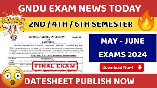 GNDU EXAM NEWS TODAY 😱🔥DATESHEET 2024 MAY  JUNE EXAMS  2ND  4TH  6TH SEMESTER  DOWNLOAD LINK [upl. by Ilojna]